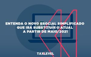 Esocial - Taxlevel | Soluções Empresarias em Jaú
