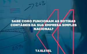 Sabe Como Funciona A Roina Taxlevel - Taxlevel | Soluções Empresarias em Jaú